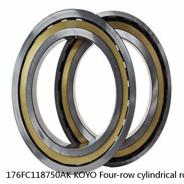 176FC118750AK KOYO Four-row cylindrical roller bearings
