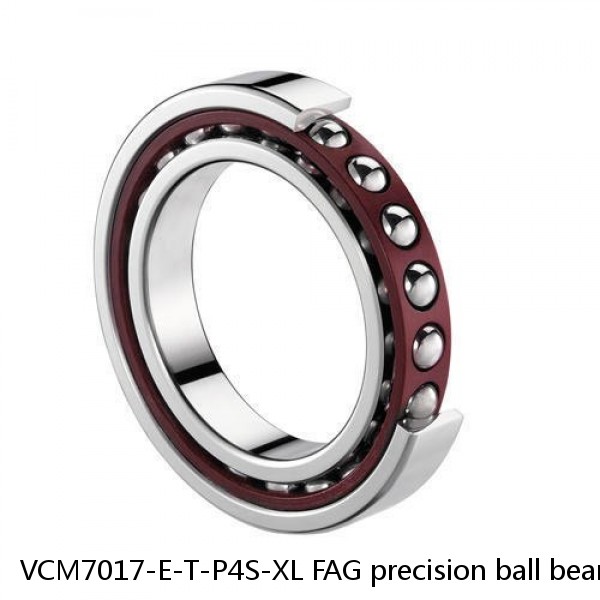 VCM7017-E-T-P4S-XL FAG precision ball bearings