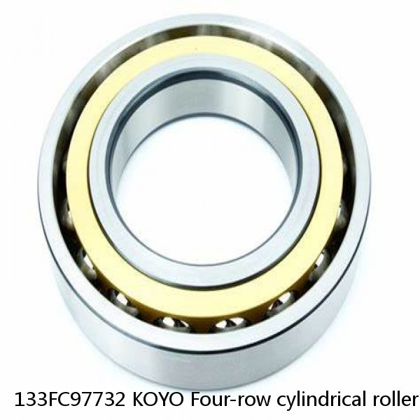 133FC97732 KOYO Four-row cylindrical roller bearings