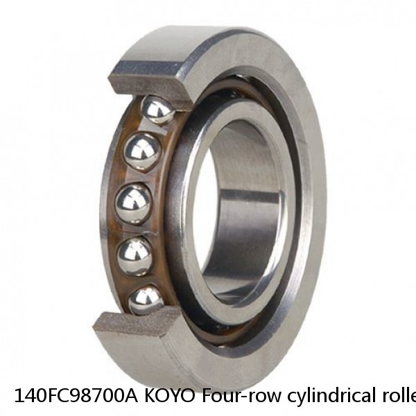 140FC98700A KOYO Four-row cylindrical roller bearings