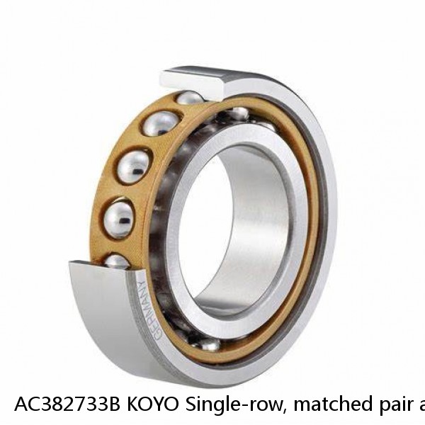 AC382733B KOYO Single-row, matched pair angular contact ball bearings